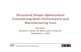 Structural Shape Optimization Considering Both Performance and Manufacturing Cost Bill Nadir Advisors: Olivier de Weck and Il Yong Kim September 1, 2004.