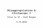 Misappropriation & Clickwraps I Intro to IP – Prof Merges 4.19.2010.