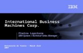 Università di Trento – March 21st 2007 International Business Machines Corp. Pietro Lopriore IBM System i Technical Sales Manager.