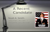 A Recent Candidate Noah A. Smith {cs,clsp}.jhu.edu  {lti,mld}.scs.cmu.edu Noah A. Smith {cs,clsp}.jhu.edu  {lti,mld}.scs.cmu.edu.