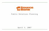 April 3, 2007 Public Relations Planning. The largest locally controlled financial institution headquartered in the northern Indiana – southwestern Michigan.