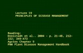 Reading: Dreistadt et al.. 2004 - p. 21-48, 212-222; 349-472 Agrios Chapter 9 PNW Plant Disease Management Handbook Lecture 19 PRINCIPLES OF DISEASE MANAGEMENT.