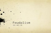 Feudalism SOL WH1.9b. Influence of Barbarians Manors with castles provided protection Trade was disrupted and towns declined Strengthened the feudal system.