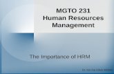 MGTO 231 Human Resources Management The Importance of HRM Dr. Kin Fai Ellick WONG.