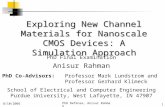 8/10/2005 PhD Defense, Anisur Rahman 1 Exploring New Channel Materials for Nanoscale CMOS Devices: A Simulation Approach PhD Final Examination Anisur Rahman.