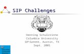 SIP Challenges Henning Schulzrinne Columbia University SIP Summit, Austin, TX Sept. 2001.