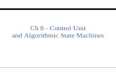 Ch 8 - Control Unit and Algorithmic State Machines.