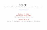 DCAPE Distributed Custodial Archival Preservation Environments () Chien-Yi HOU Richard MARCIANO UNC Chapel Hill, SILS