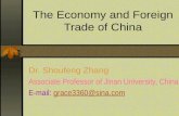 The Economy and Foreign Trade of China Dr. Shoufeng Zhang Associate Professor of Jinan University, China E-mail: grace3360@sina.comgrace3360@sina.com.
