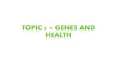 Genes and Health Think about GCSE – What do you know about Genes/Genetics? What do these words make you think of? What affects do our Genes have on health?