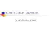 Simple Linear Regression Farideh Dehkordi-Vakil. Simple Regression Simple regression analysis is a statistical tool That gives us the ability to estimate.