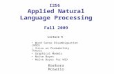 I256 Applied Natural Language Processing Fall 2009 Lecture 5 Word Sense Disambiguation (WSD) Intro on Probability Theory Graphical Models Naïve Bayes Naïve.