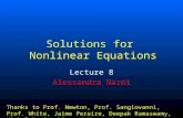 Solutions for Nonlinear Equations Lecture 8 Alessandra Nardi Thanks to Prof. Newton, Prof. Sangiovanni, Prof. White, Jaime Peraire, Deepak Ramaswamy, Michal.
