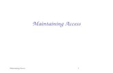 Maintaining Access 1 Maintaining Access Maintaining Access 2 In This Chapter…  Trojans  Backdoors  Rootkits.