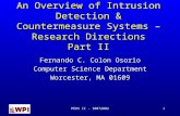 PEDS II - 100720021 An Overview of Intrusion Detection & Countermeasure Systems – Research Directions Part II Fernando C. Colon Osorio Computer Science.