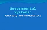 Democracy and Nondemocracy. Broad Taxonomies: The Science of Classification How do you classify a political system? Distinguish by how key political structures.