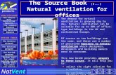 The Source Book (1...) Natural ventilation for offices The demand for natural ventilation is growing day by day. Natural ventilation can be suitable for.