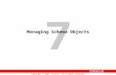7 Copyright © 2005, Oracle. All rights reserved. Managing Schema Objects.
