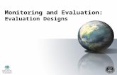 Monitoring and Evaluation: Evaluation Designs. Objectives of the Session By the end of this session, participants will be able to: Understand the purpose,