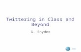 .ORG Twittering in Class and Beyond G. Snyder. .ORG.