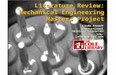 Literature Review: Mechanical Engineering Masters Project Linda Knaack Instructional Services Librarian lib-info@ewp.rpi.edu860-548-2490.