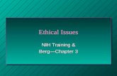 Ethical Issues NIH Training & Berg—Chapter 3. NIH Course National Institutes of Health. .