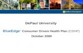 DePaul University BlueEdge SM Consumer Driven Health Plan (CDHP) October 2009.