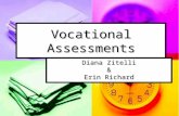 Vocational Assessments Diana Zitelli & Erin Richard.