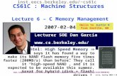 CS61C L06 C Memory Management (1) Garcia, Spring 2008 © UCB Lecturer SOE Dan Garcia ddgarcia inst.eecs.berkeley.edu/~cs61c CS61C :