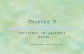 Decisions in Business Areas Copyright 1994-1996 by Jerry Post Chapter 9.