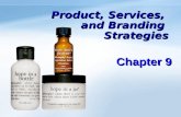 Product, Services, and Branding Strategies Chapter 9.