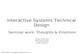 ISTD 2003, Thoughts and Emotions Interactive Systems Technical Design Seminar work: Thoughts & Emotions Saija Gronroos Mika Rautanen Juha Sunnari.