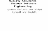 Quality Assurance Through Software Engineering Systems Analysis and Design Kendall and Kendall.
