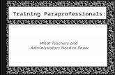 Training Paraprofessionals: What Teachers and Administrators Need to Know.
