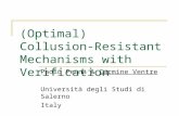 (Optimal) Collusion-Resistant Mechanisms with Verification Paolo Penna & Carmine Ventre Università degli Studi di Salerno Italy.