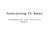 Forecasting FX Rates Fundamental and Technical Models.