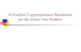 A Truthful 2-approximation Mechanism for the Steiner Tree Problem.