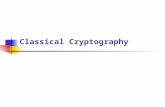 Classical Cryptography. p2. Outline [1] Introduction: Some Simple Cryptosystems The Shift Cipher The Substitution Cipher The Affine Cipher The Vigen è.