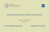 INTERNATIONAL BUSINESS STRATEGIES Andrey G. Medvedev, Professor September 29, 2009 CEMS MIM Programme.