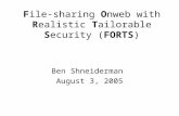 File-sharing Onweb with Realistic Tailorable Security (FORTS) Ben Shneiderman August 3, 2005.