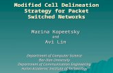 1 Modified Cell Delineation Strategy for Packet Switched Networks Department of Computer Science Bar-Ilan University Department of Communication Engineering.