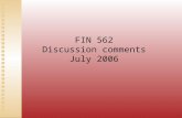 FIN 562 Discussion comments July 2006. June 20062 OUTLINE n The diversification discount n Synergies in valuations n Value and use of financial research.