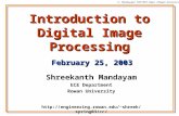 S. Mandayam/ DIP/ECE Dept./Rowan University Introduction to Digital Image Processing Shreekanth Mandayam ECE Department Rowan University shreek/spring03/cc