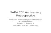 NAPA 20 th Anniversary Retrospective American Anthropological Association Annual Meeting Robert T. Trotter, II Northern Arizona University.