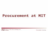 Office of the Vice President for Finance Massachusetts Institute of Technology Procurement at MIT Procurement Training.