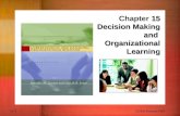 15-1©2005 Prentice Hall 15 Decision Making and Organizational Learning Chapter 15 Decision Making and Organizational Learning.