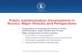 Public Administration Development in Russia: Major Results and Perspectives Composition of Institutional reforms in Public Administration, major Results.