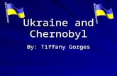 Ukraine and Chernobyl By: Tiffany Gorges. Foreign Control 1800s: Western Ukraine was under the control of Austrians and Russia controlled the rest 1921: