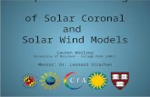 Empirical Testing of Solar Coronal and Solar Wind Models Lauren Woolsey University of Maryland - College Park (2011) Mentor: Dr. Leonard Strachan.