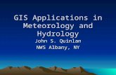 GIS Applications in Meteorology and Hydrology John S. Quinlan NWS Albany, NY.